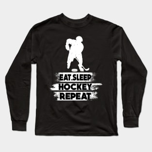 Eat Sleep Ice Hockey Repeat Long Sleeve T-Shirt